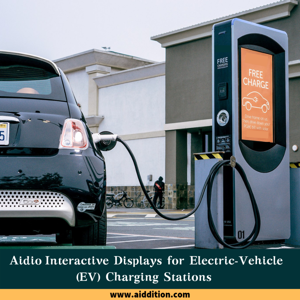 Aidio Interactive Displays for Electric Vehicle (EV) Charging Stations